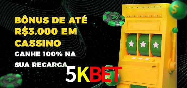 5Kbet melhor bônus de depósito